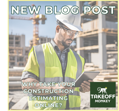 Why take your construction estimating online?