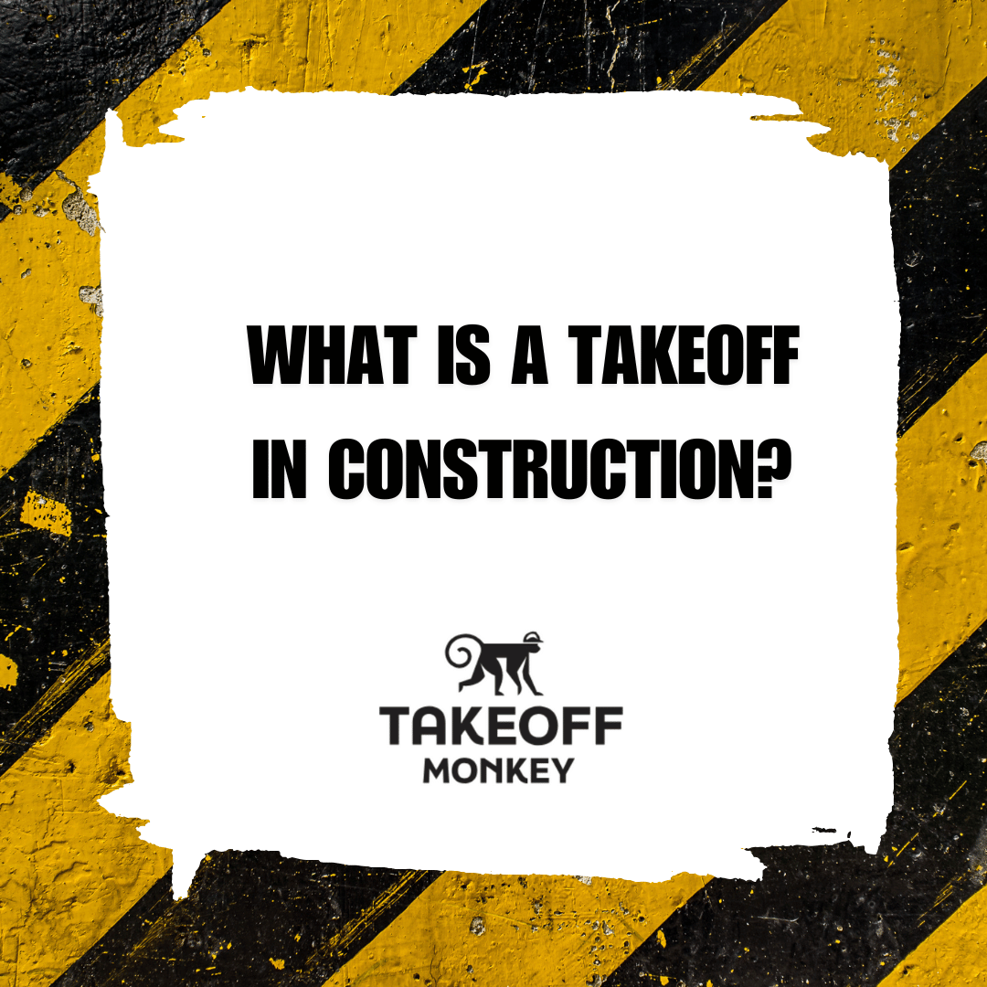 what is a construction takeoff